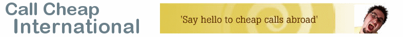 Call Cheap International - Say hello to cheap calls abroad